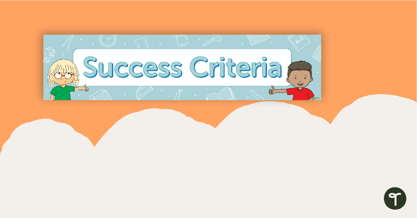 Success Criteria Display Banner teaching resource