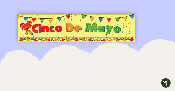 Cinco De Mayo Display Banner teaching resource