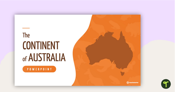 Preview image for The Continent of Australia PowerPoint - teaching resource