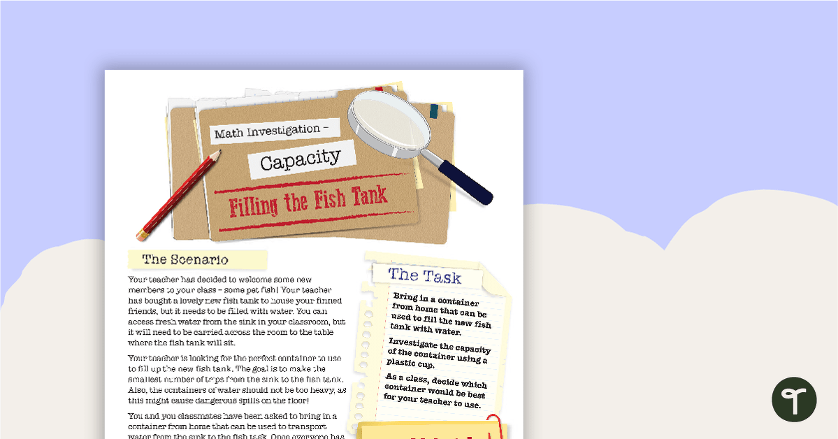 Capacity Math Investigation - Filling the Fish Tank teaching resource