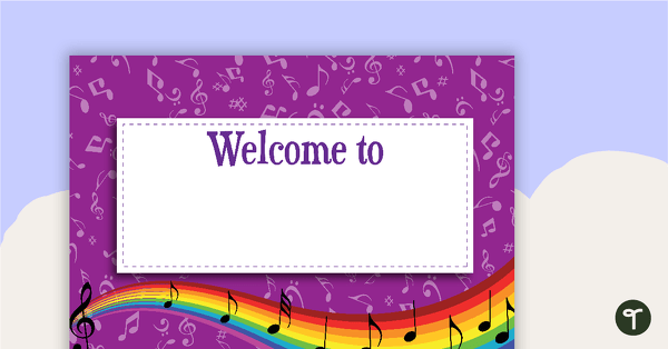 Class Welcome Sign - Music teaching resource