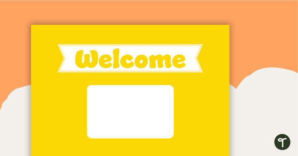 Plain Yellow - Welcome Sign and Name Tags teaching resource