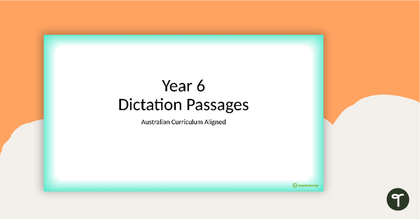 Preview image for Dictation Passages PowerPoint - Year 6 - teaching resource