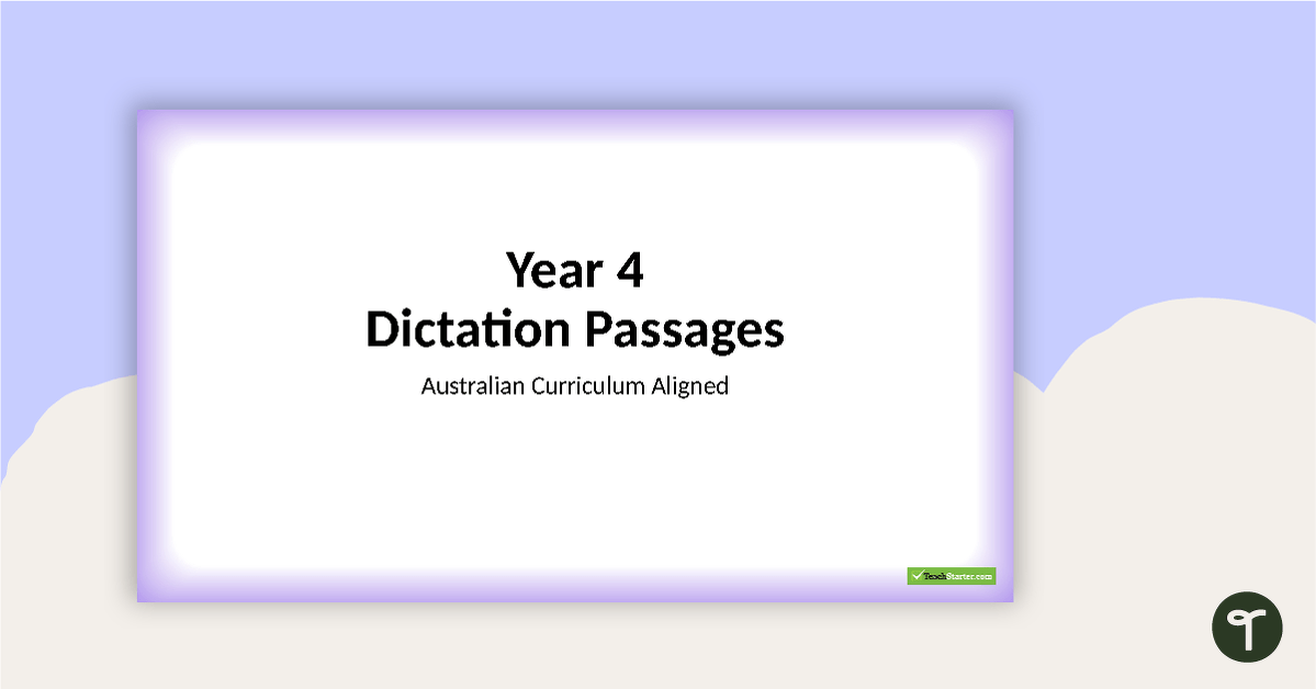 Dictation Passages PowerPoint - Year 4 teaching resource