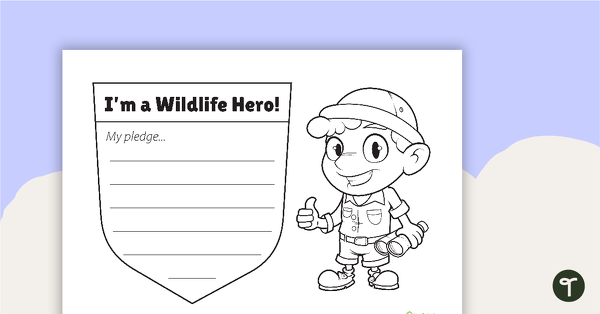Wildlife Hero Pledge Worksheet teaching resource
