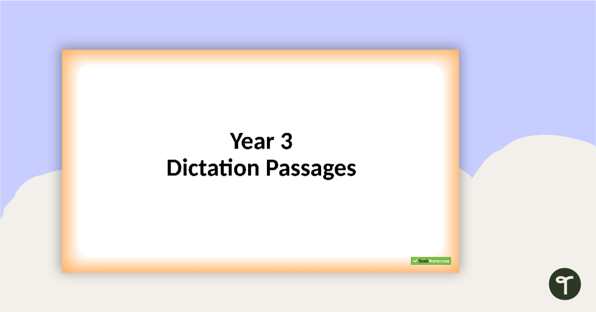 预览我age for Dictation Passages PowerPoint - Year 3 - teaching resource