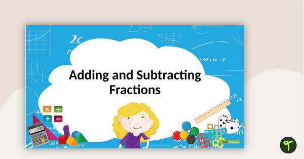 Preview image for Adding and Subtracting Fractions PowerPoint - teaching resource