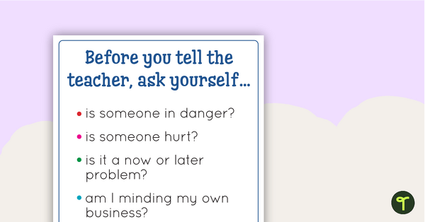 Before you tell the teacher, ask yourself... Poster teaching resource