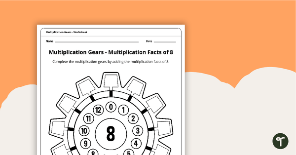 Multiplication Gears Worksheet - Multiplication Facts of 8 teaching resource