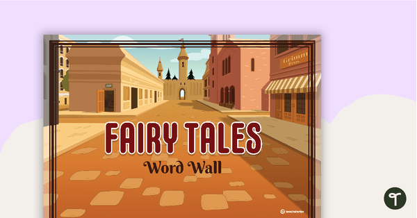 Go to Fairy Tale Scene - Word Wall Template teaching resource