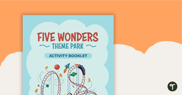 Go to Five Wonders Theme Park: Wonderful Expansion – Project teaching resource