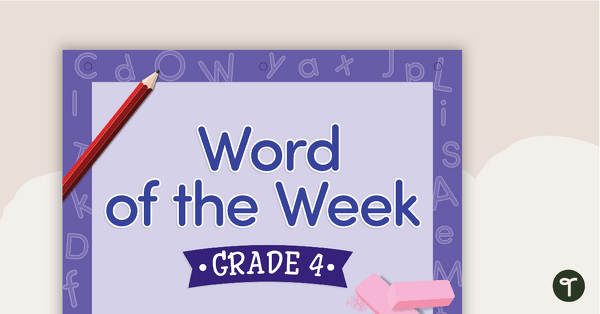 Word of the Week Flip Book - Grade 4 teaching resource