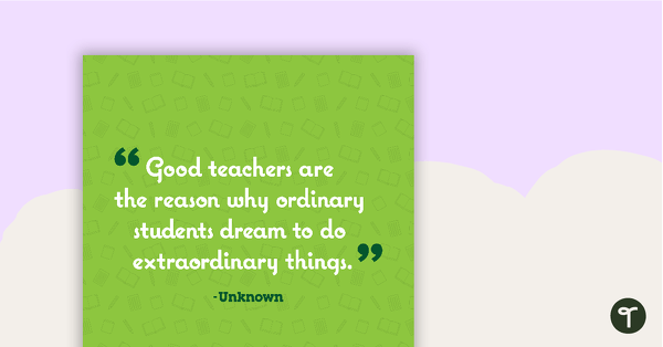 Go to Good Teachers - Positivity Poster teaching resource