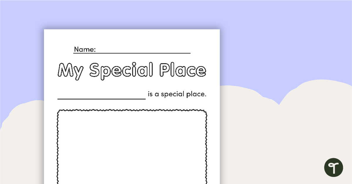 My Special Place – Assessment Worksheet teaching resource