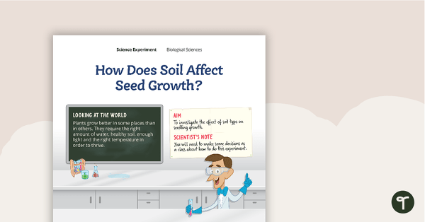 Go to Science Experiment - How Does Soil Affect Seed Growth? teaching resource