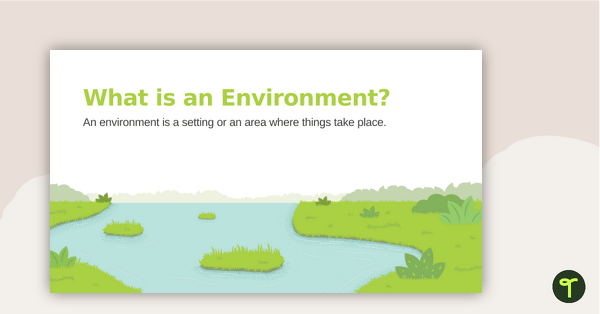Go to Natural, Managed, and Constructed Environments PowerPoint teaching resource