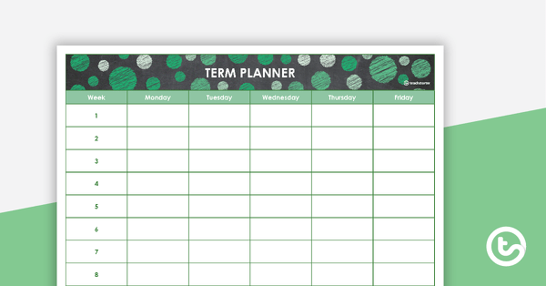 Editable Green Chalkboard Themed 9, 10 and 11 Week Term Planners teaching resource