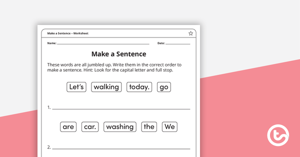 Make a Sentence – Worksheet teaching resource