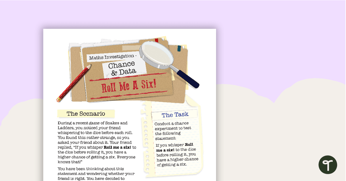 Chance and Data Maths Investigation - Roll Me a Six! teaching resource