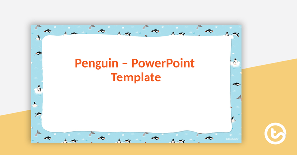 Go to Penguins – PowerPoint Template teaching resource