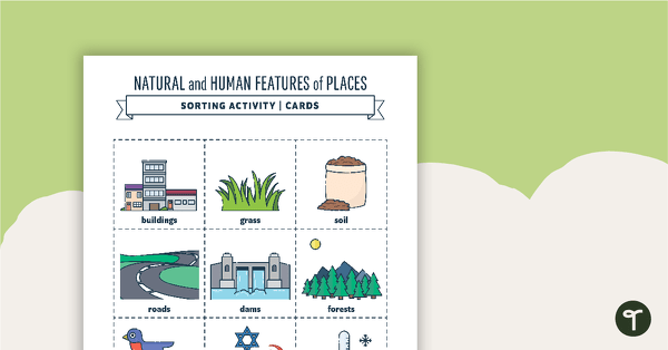 Natural and Human Features of Places - Sorting Activity teaching resource