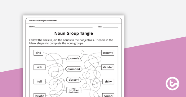 Go to Noun Group Tangle – Worksheet teaching resource