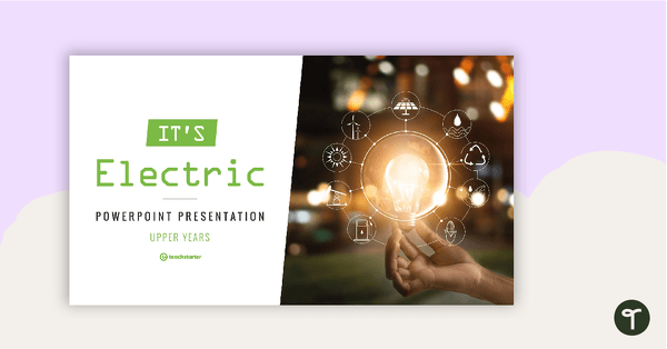 Go to It's Electric! - PowerPoint Presentation teaching resource