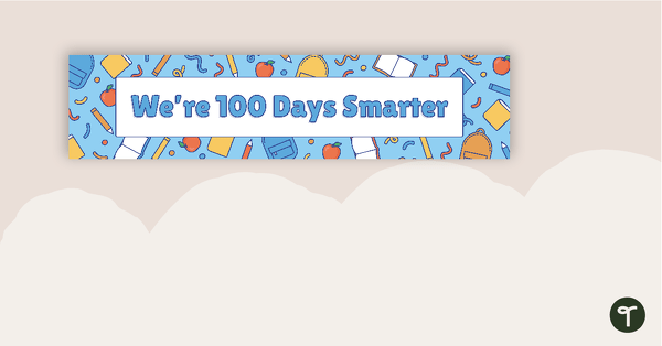 We're 100 Days Smarter Display Banner teaching resource