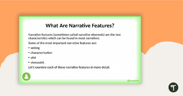Preview image for Developing Narrative Features PowerPoint - Year 5 and Year 6 - teaching resource