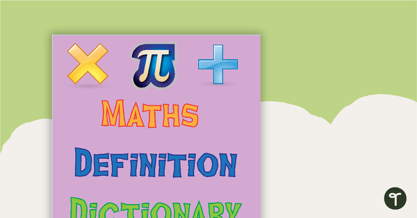 Go to Math Definition Dictionary teaching resource