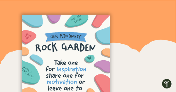 Our Kindness Rock Garden Poster teaching resource