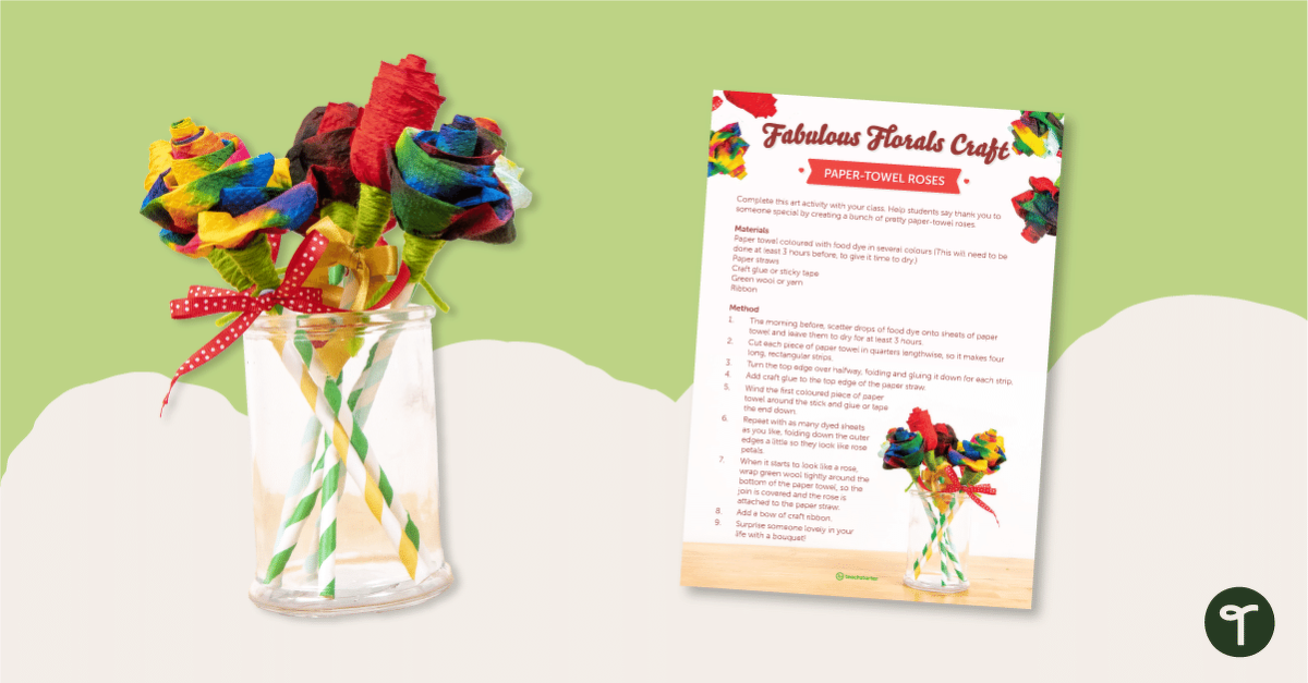 Fabulous Florals – Paper-Towel Roses Craft Activity teaching resource