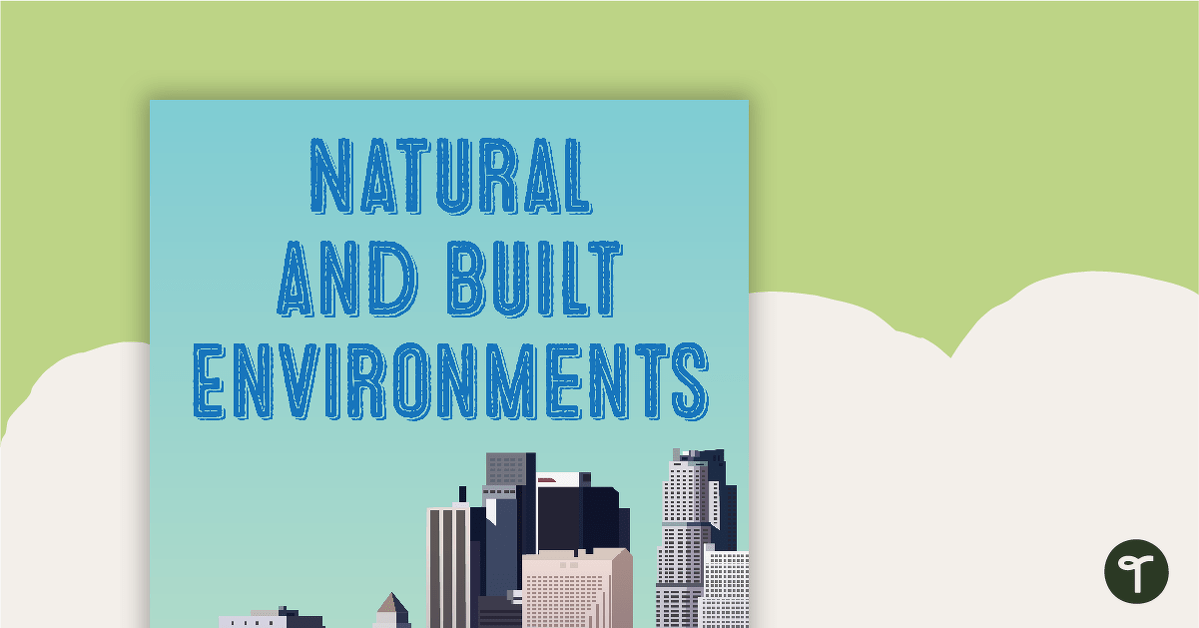 Preview image for Natural and Built Environments - Title Poster - teaching resource