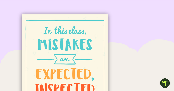 Go to In this class, Mistakes are Expected, Inspected and Respected - Classroom Poster teaching resource