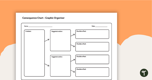 Consequence Chart Graphic Organiser teaching resource