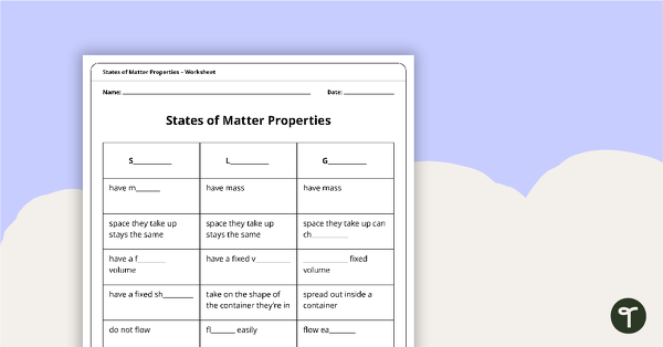 Go to States of Matter Properties Worksheet teaching resource