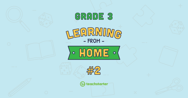 Grade 3 School Closure - Learning From Home Pack #2 teaching resource