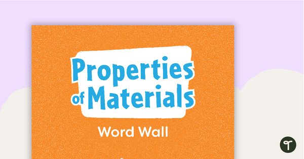 Properties of Materials Word Wall Vocabulary teaching resource