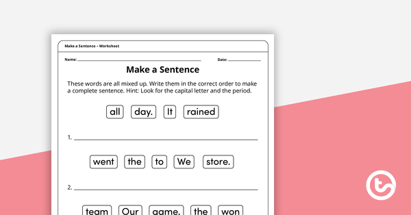 Go to Make a Sentence – Worksheet teaching resource