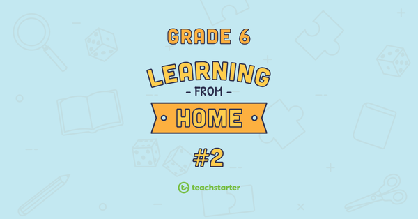 Go to Grade 6 School Closure – Learning From Home Pack #2 teaching resource