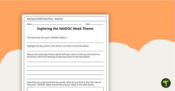 Exploring the NAIDOC Week Theme – Worksheet teaching resource