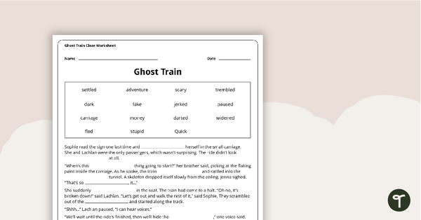 Go to Ghost Train Cloze Worksheet teaching resource