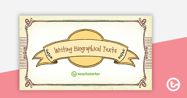 Preview image for Writing Biographical Texts PowerPoint - teaching resource
