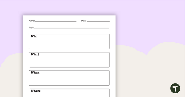 Go to 5 W's and 1 H Graphic Organiser teaching resource