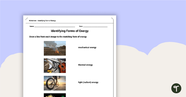 Identifying Forms of Energy Worksheet teaching resource