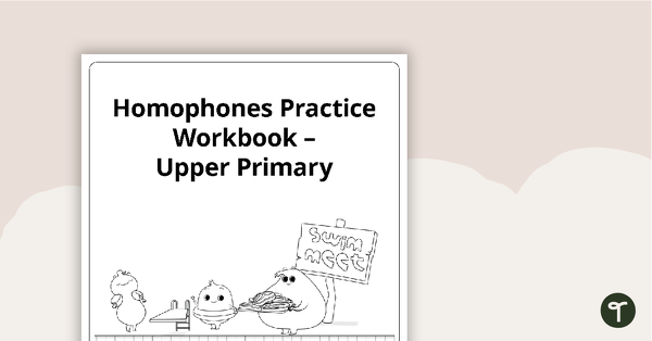 Go to Homophones Practice Workbook - Upper Primary teaching resource