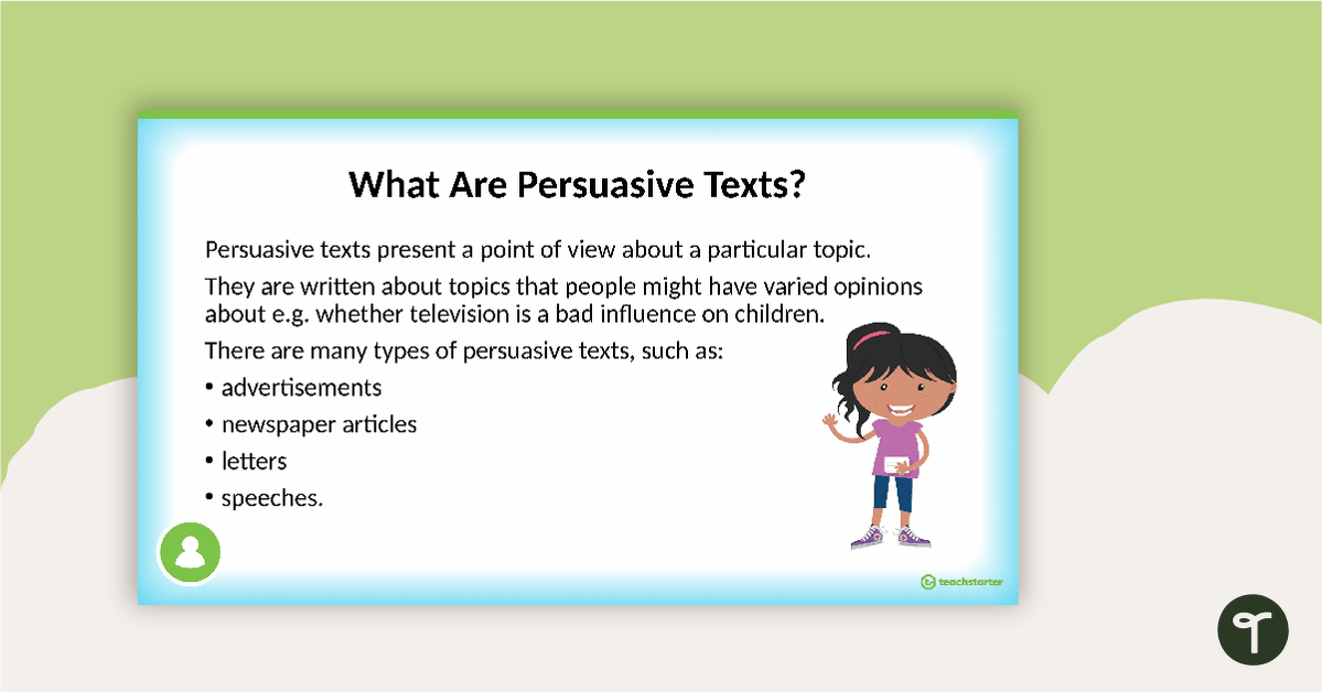 Developing Persuasive Writing Skills PowerPoint - Year 3 and Year 4 teaching resource