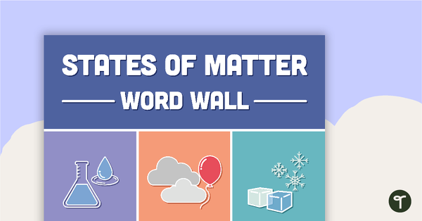 States of Matter Word Wall teaching resource