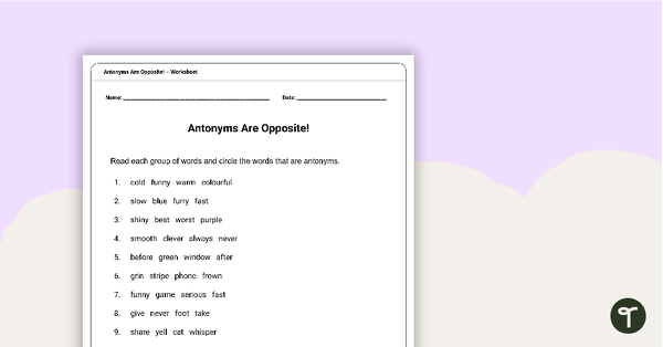 Go to Antonyms Are Opposite! – Worksheet teaching resource