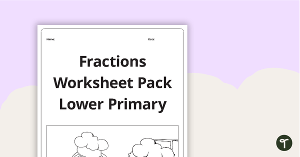 Fractions Worksheet Pack – Lower Primary teaching resource